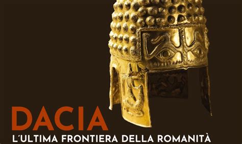 Roma la mostra Dacia Lultima frontiera della romanità