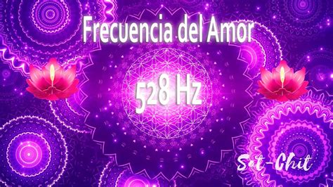 FRECUENCIA DEL AMOR 528 Hz Tono Milagroso Aumenta la Vibración y