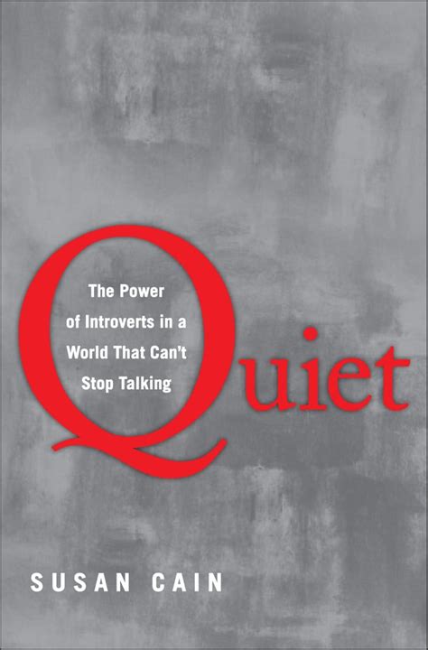 Quiet The Power Of Introverts In A World That Can T Stop Talking