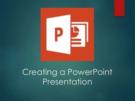 Creating A Powerpoint Presentation