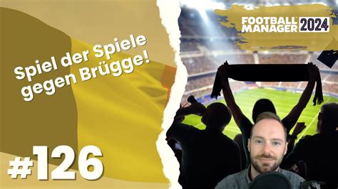 Let S Play Football Manager 2024 Karriere 1 126 Spiel Der Spiele