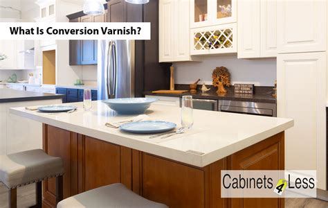 What Is Conversion Varnish Az Cabinet Company