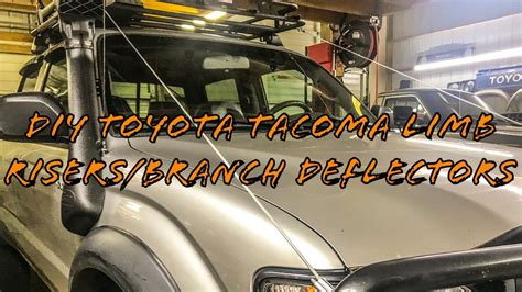 Diy Toyota Tacoma Limb Risersbranch Deflectors Youtube