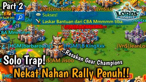 PART 2 Solo Trap Deff Rally Full T4 Kapten Baru Migrasi Edyan