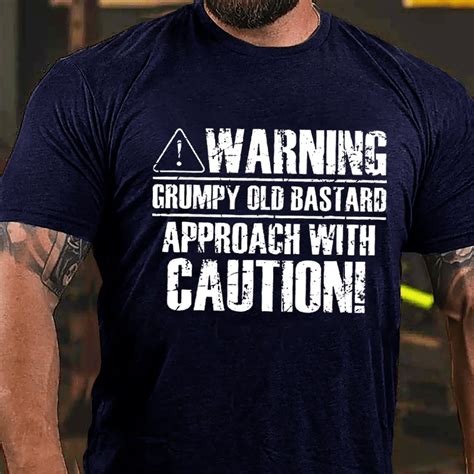 Maturelion Warning Grumpy Old Bastard Approach With Caution Cotton T