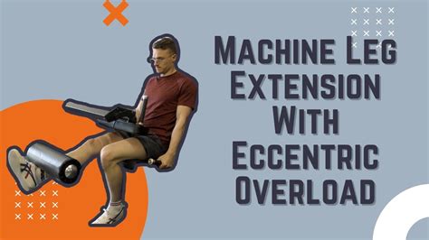 Machine Leg Extension With Eccentric Overload YouTube