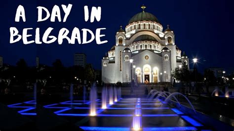 A day in Belgrade | Serbia 2020 - Top Tourist Attractions, Sightseeing ...