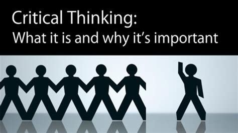 Critical Thinking What It Is And Why Its Important The Critical