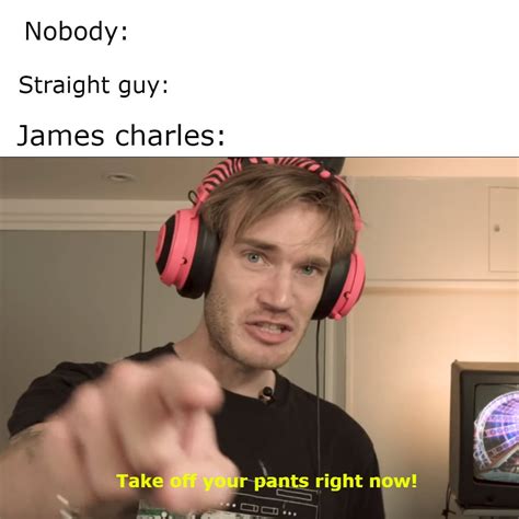 James Charles Meme : r/pewdiepie