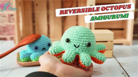 164 Amigurumi Reversible Octopus Tutorial How To Crochet Amigurumi