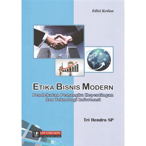 Jual Buku Etika Bisnis Modern Pendekatan Pemangku Kepentingan Dan