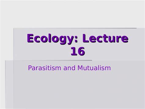 Ppt Ecology Lecture Parasitism And Mutualism Lecture Overview