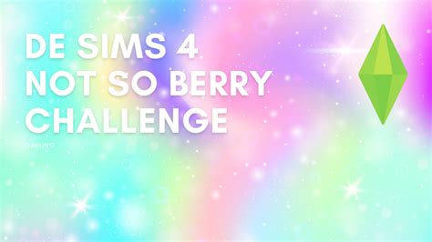 De Sims 4 Not So Berry Challenge Alles Wat Je Moet Weten Emie Budde