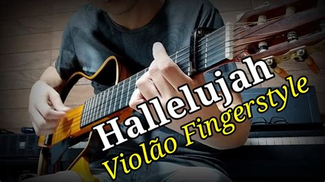 Viol O Solo Hallelujah Fingerstyle Cover Gean Pacheco Youtube