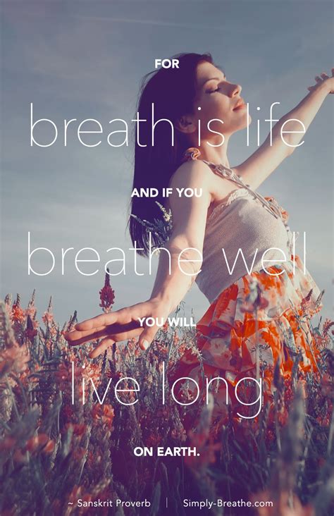 For Breath Is Life And If You Breathe Well You Will Live Long On