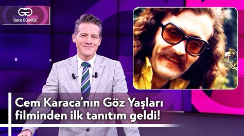 Cem Karaca N N G Z Ya Lar Filminden Lk Tan T M Geldi Aral K