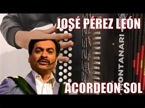 Jose Perez Leon Tutorial Acordeon De Sol YouTube