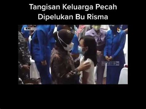 Haru Tangisan Keluarga Pecah Saat Di Peluk Bu Risma Youtube