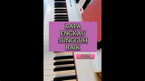 Bapa Engkau Sungguh Baik Instrumental Piano Rohani Worship Kristen