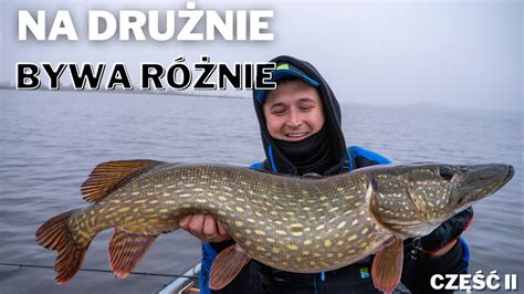 Najgrubsza Ryba Sezonu Na Dru Nie Bywa R Nie Part Ii Vlog