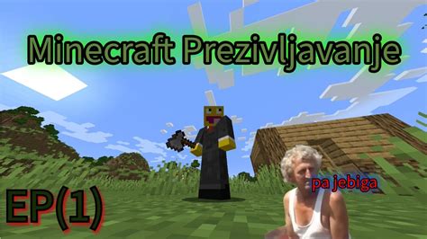 Minecraft Prezivljavanje Ep Moja Prva Kuca Youtube