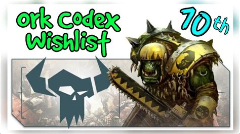 Warhammer 40k 10th Edition Ork Codex Detachments Wishlist YouTube