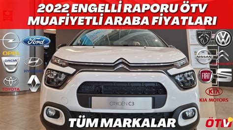 2022 ENGELLİ RAPORLU ÖTV MUAFİYETLİ ARABA FİYATLARI ÖTV MUAFİYETLİ