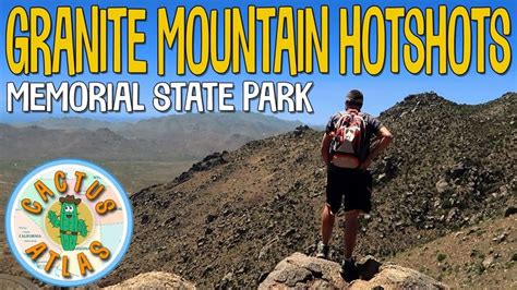 Granite Mountain Hotshots Memorial State Park Hiking To The