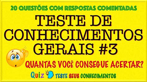 Teste De Conhecimentos Gerais Timo Quiz Para Quem Vai Fazer