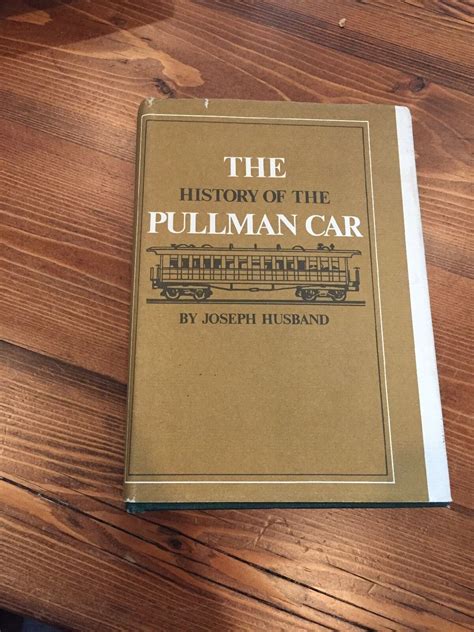 The History Of The Pullman Car Joseph Husband 1974 Hardcover Dust Jacket Ebay