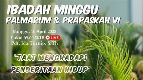 IBADAH MINGGU PALMARUM 10 APRIL 2022 POUK IMMANUEL KOPASSUS YouTube