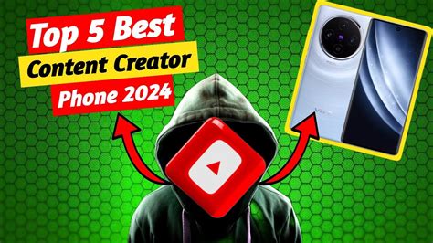 Best Phone For Content Creator 2024 Youtube