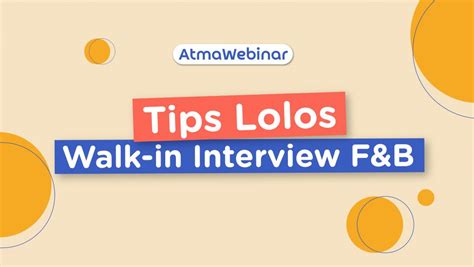 Buka Bukaan Tips Lolos Walk In Interview F B Bersama Hr Gyu Kaku Atma