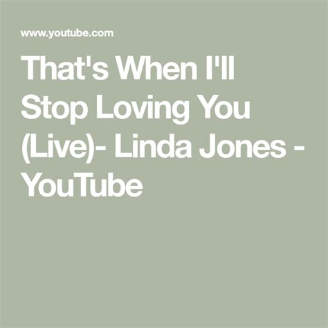 That S When I Ll Stop Loving You Live Linda Jones Youtube Linda