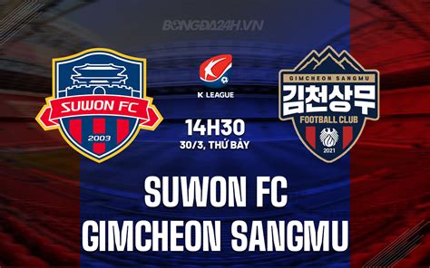 Nh N Nh B Ng Suwon Fc Vs Gimcheon Sangmu V Qg H N Qu C