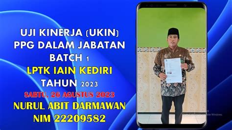 UJI KINERJA UKIN PPG DALJAB BATCH 1 LPTK IAIN KEDIRI TAHUN 2023