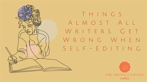 6 Things Almost All Writers Get Wrong When Self Editing DML Editing