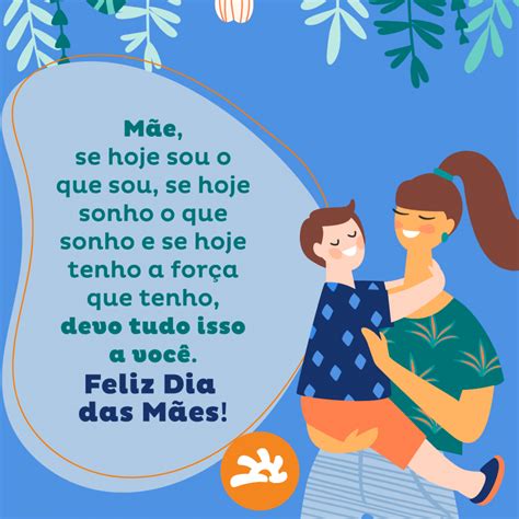 MENSAGEM DE FELIZ DIA DAS MÃES Confira MENSAGENS EMOCIONANTES para o