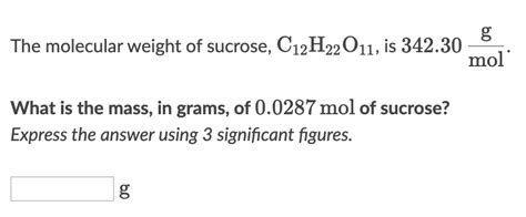 Solved The Molecular Weight Of Sucrose C H O Is Chegg