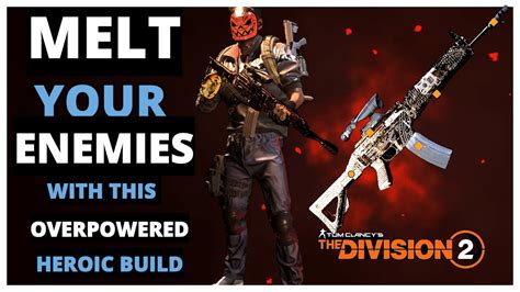 Melt Your Enemies With This Overpowered Build Division Youtube