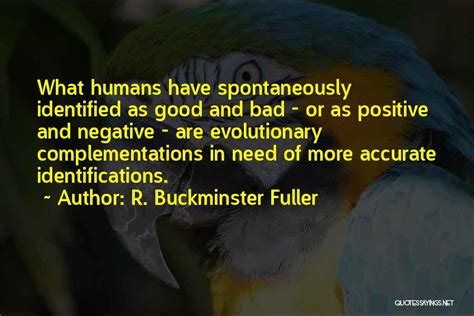 R Buckminster Fuller Quotes What Humans Have Spontaneously Identified