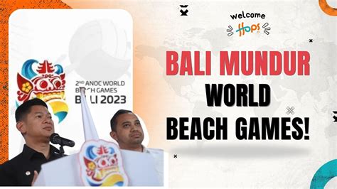 MASALAH ANGGARAN ALASAN BALI MUNDUR JADI TUAN RUMAH WORLD BEACH GAMES