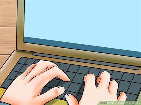 3 Ways To Fulfill Your Dream Wikihow