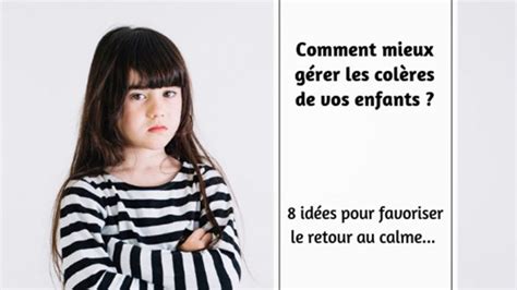 8 astuces pour apaiser la colère de votre enfant