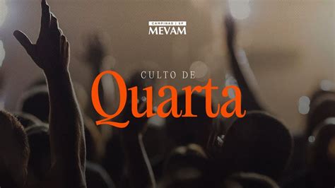 Culto De Quarta Mevam Campinas Youtube