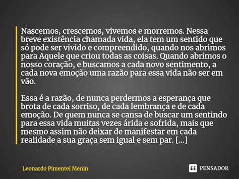 Poema O Sentido Da Vida Nascemos Leonardo Pimentel Menin Pensador