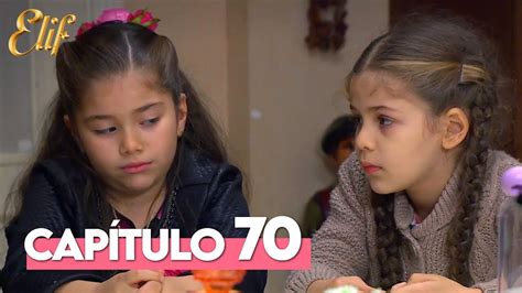 Elif Primera Temporada Capítulo 70 Elif Capítulo 70 YouTube