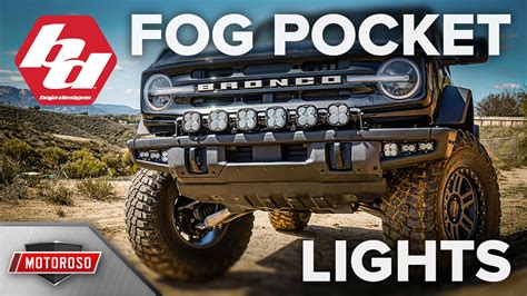 Baja Designs Fog Pocket Kit For The Ford Bronco Motoroso Blog