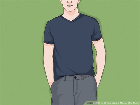 How To Dress Like A Model For Men 11 Steps With Pictures