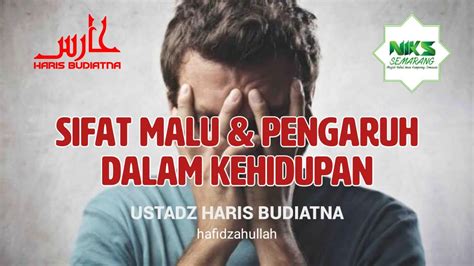 Sifat Malu Dan Pengaruh Dalam Kehidupan Ustadz Haris Budiatna Youtube